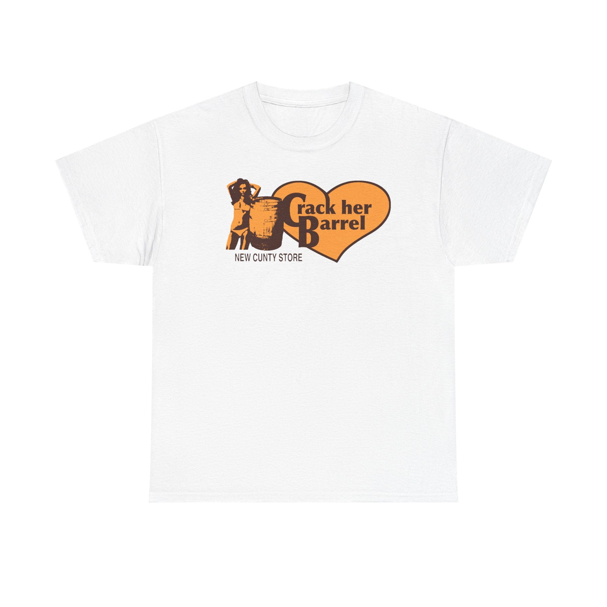 "crack her barrel" t-shirt