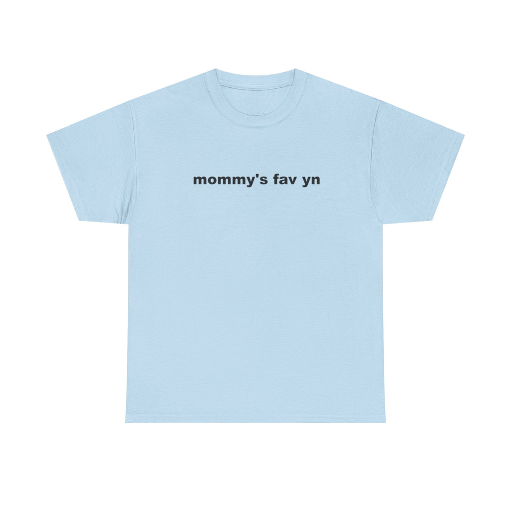 "mommy's fav yn" t-shirt