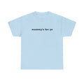 "mommy's fav yn" t-shirt