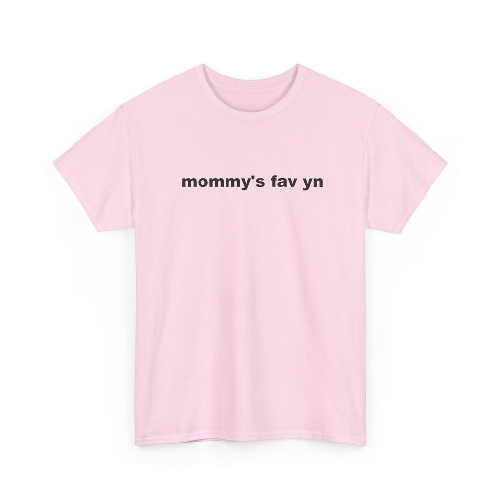 "mommy's fav yn" t-shirt