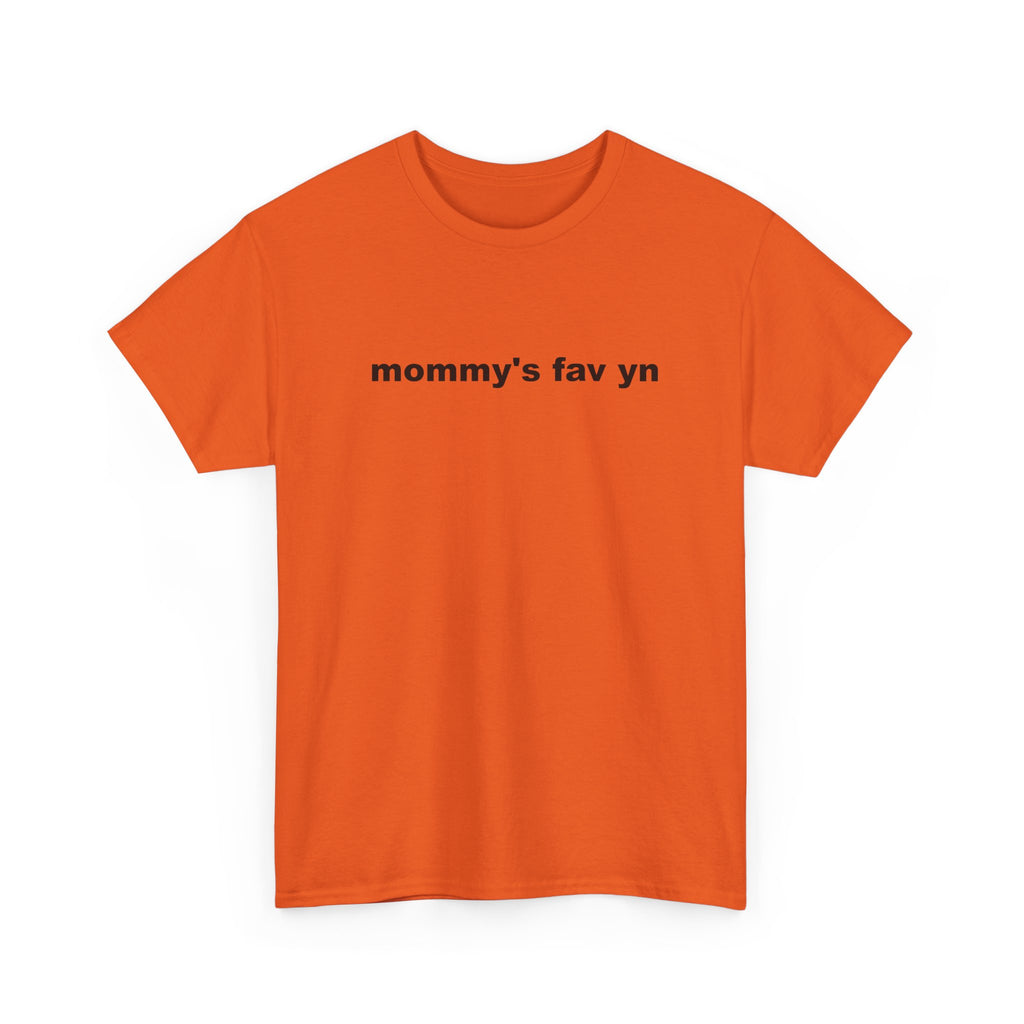 "mommy's fav yn" t-shirt